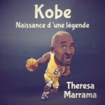 Kobe – Naissance d’une légende – présent Kobe – Naissance d’une légende – présent